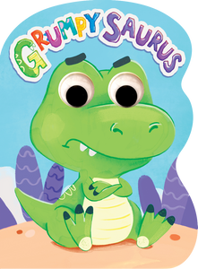 Little Hippo Books - Grumpy Saurus - Touch and Feel Storybook With Googly Eyes