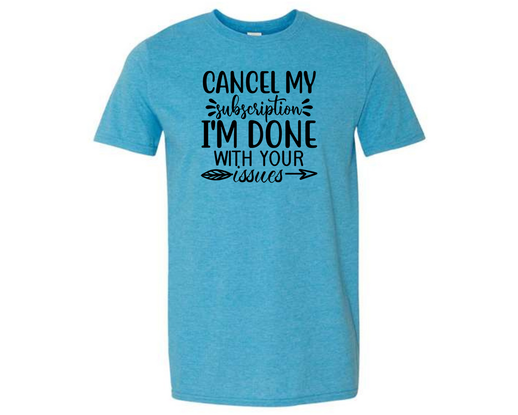 Cancel my Subscription Graphic Tee