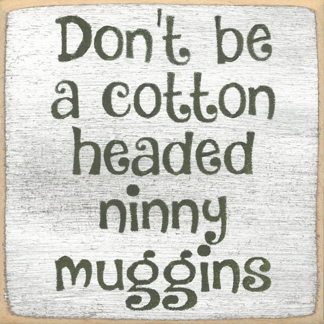Ninny Muggins Wood Block Sign