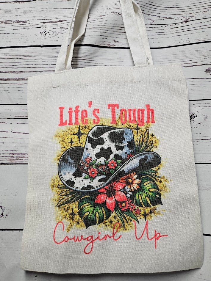 Life's Tough Cowgirl Up Tote