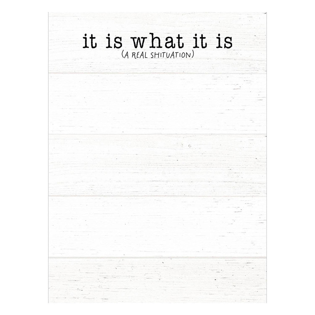 It Is What It Is (A Real Shituation) Notepad