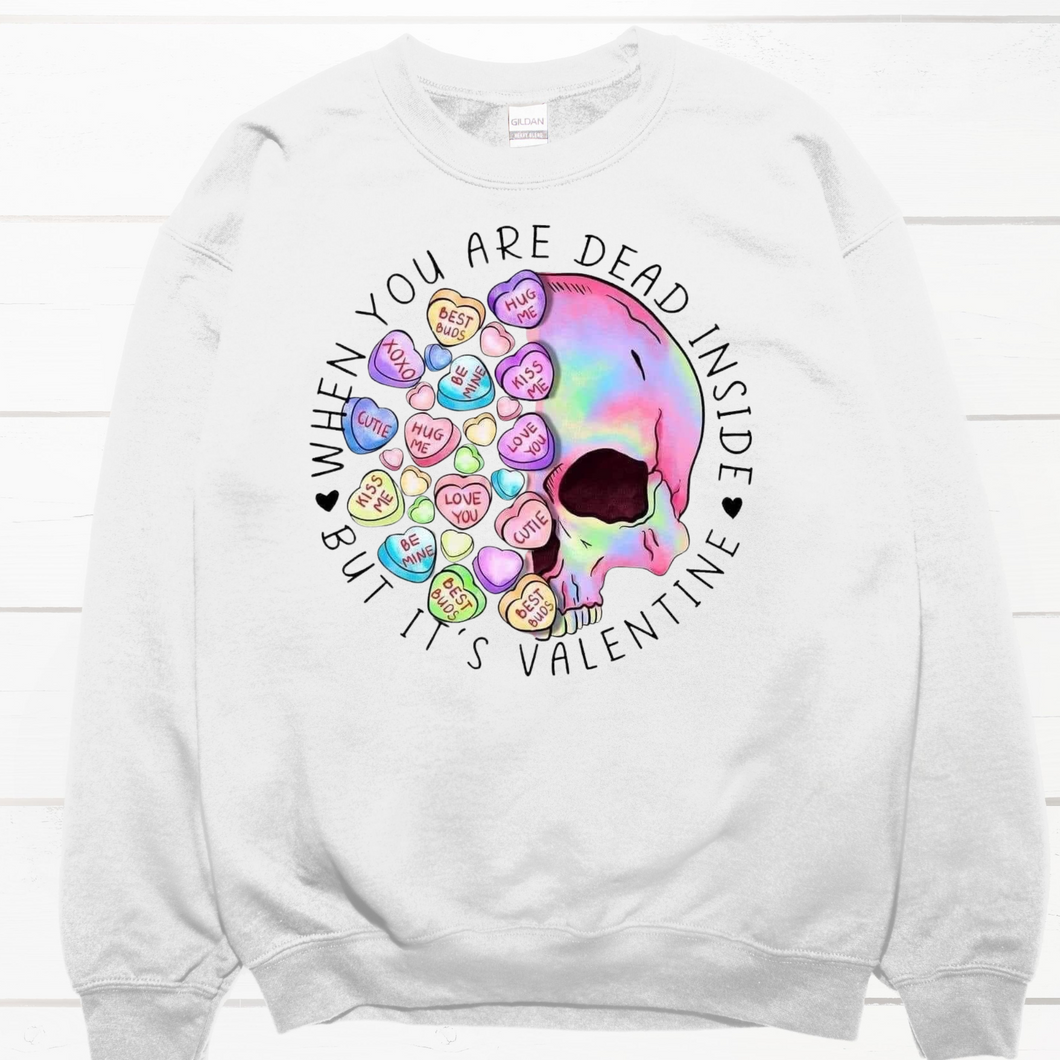 But it's Valentine Graphic Tee Sweatshirt