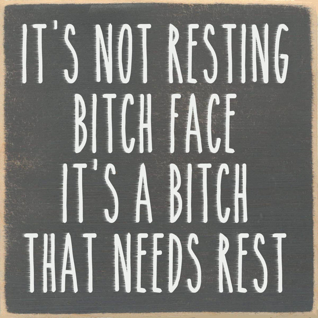 Resting Bitch Face Wood Sign