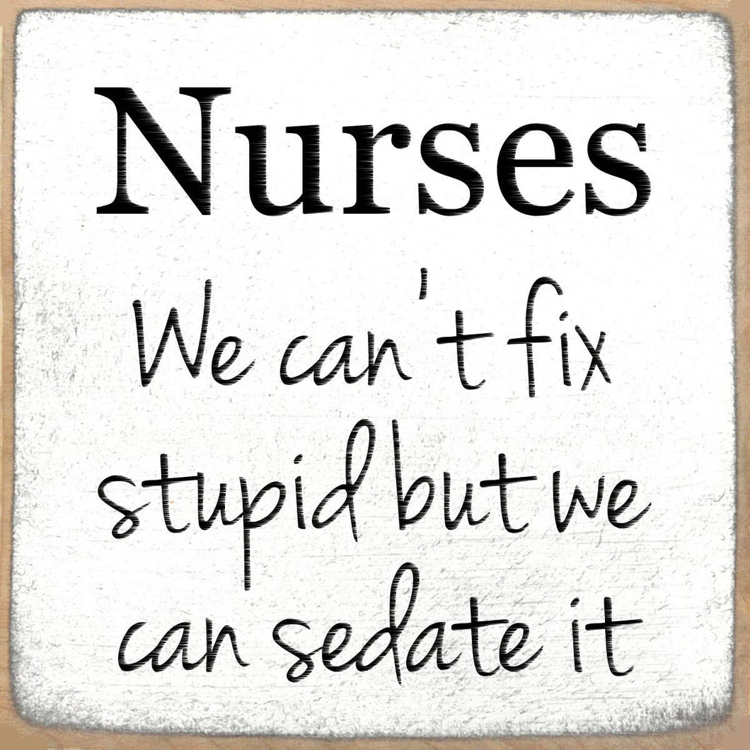 Nurses Wood Block Sign