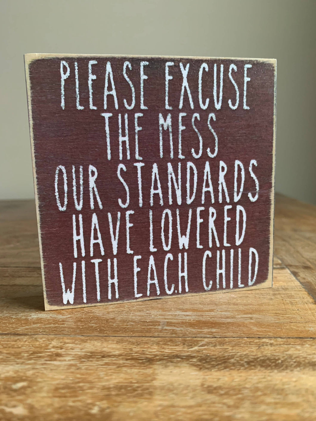 Standards Lowered Wood Block Sign