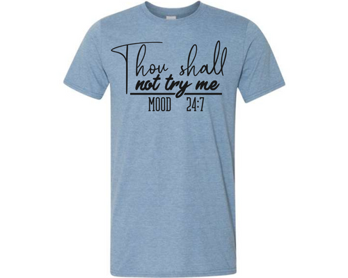 Thou Shall Not Try Me Graphic Tee
