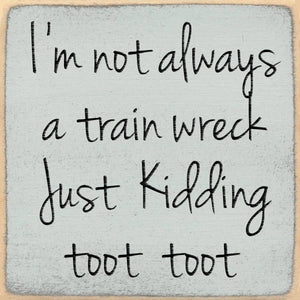 Train Wreck Toot toot Wood Block Sign