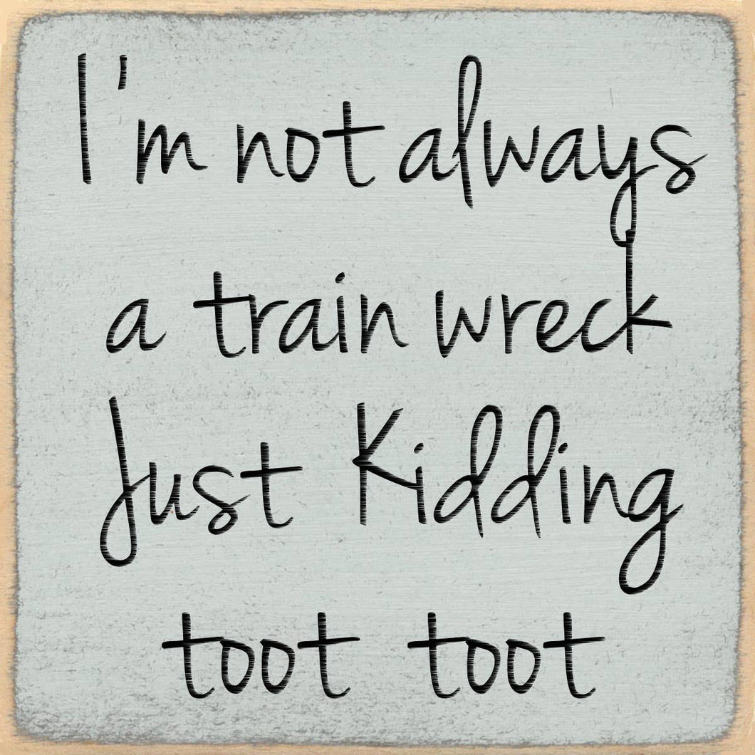 Train Wreck Toot toot Wood Block Sign