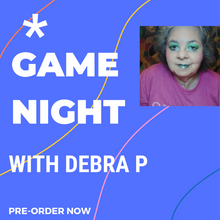 Game Night with Debra - Preorder