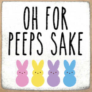 Peeps Sake Wood Block Sign