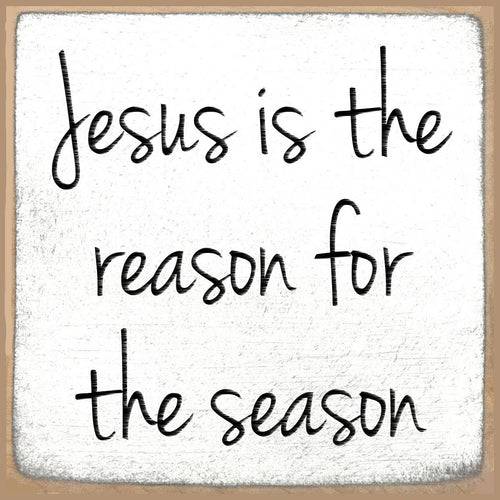 Jesus Reason Wood Block Sign