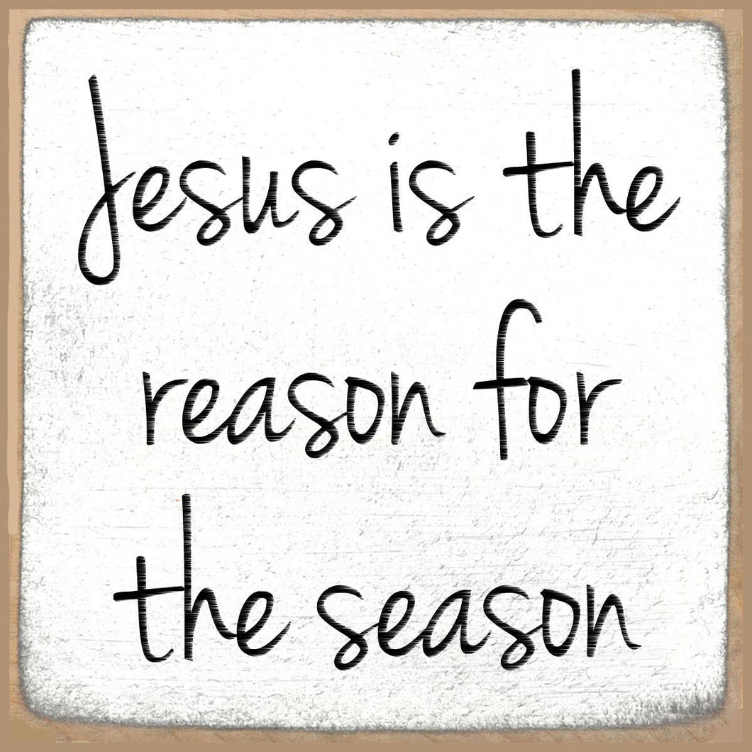 Jesus Reason Wood Block Sign