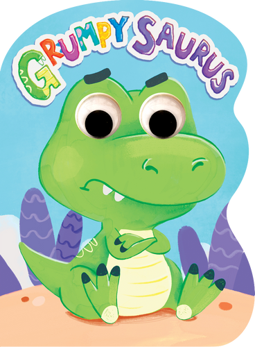 Little Hippo Books - Grumpy Saurus - Touch and Feel Storybook With Googly Eyes