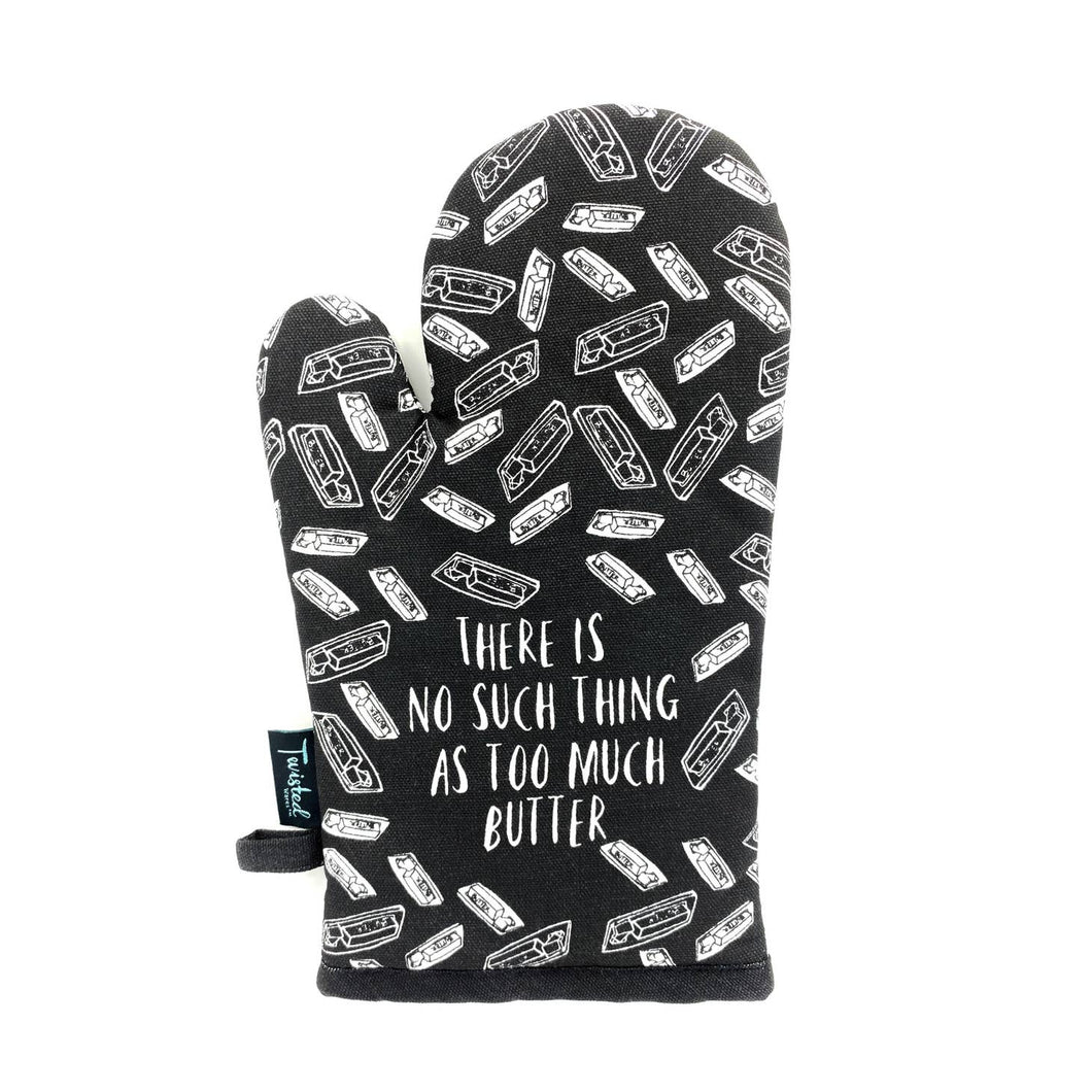 No Such Thing As Too Much Butter  | Funny Oven Mitt