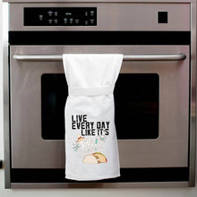 Live Every Day Like It's Taco Tuesday | Funny Kitchen Towel