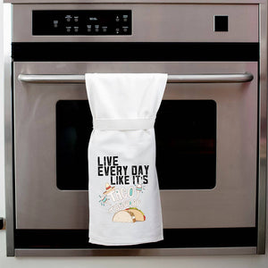 Live Every Day Like It's Taco Tuesday | Funny Kitchen Towel
