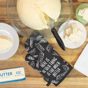 No Such Thing As Too Much Butter  | Funny Oven Mitt